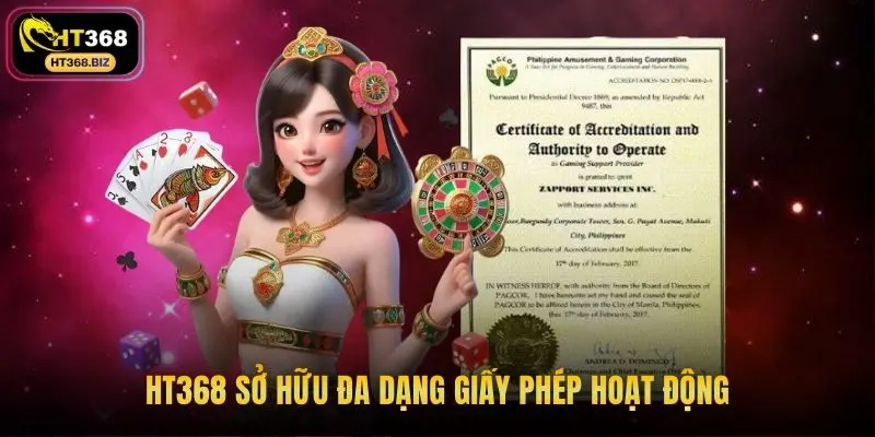 HT368 sở hữu đa dạng giấy phép hoạt động