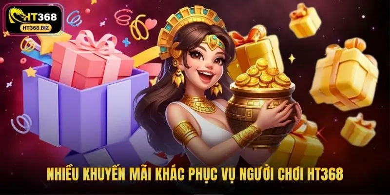 Nhiều khuyến mãi khác phục vụ người chơi HT368