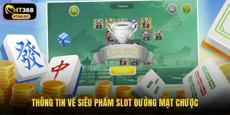 Thông tin về siêu phẩm slot đường mạt chược