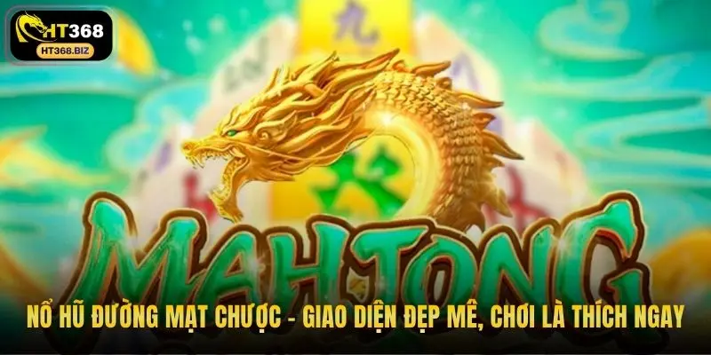 Nổ hũ đường mạt chược