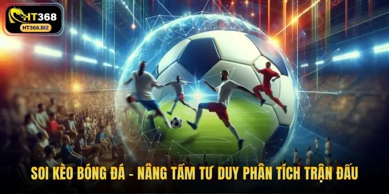 Soi kèo bóng đá
